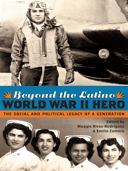 Title details for Beyond the Latino World War II Hero by Maggie Rivas-Rodríguez - Available